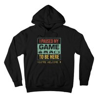 I Paused My Game To Be Here Gamer Gaming Retro Vintage Gift Hoodie