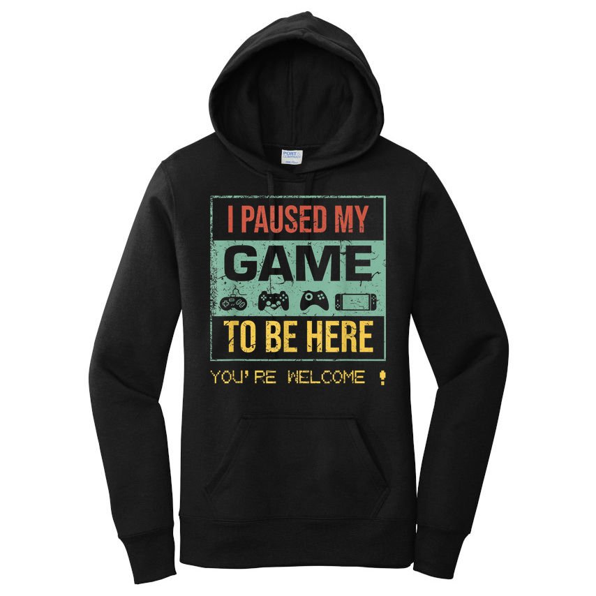 I Paused My Game To Be Here Gamer Gaming Retro Vintage Gift Women's Pullover Hoodie