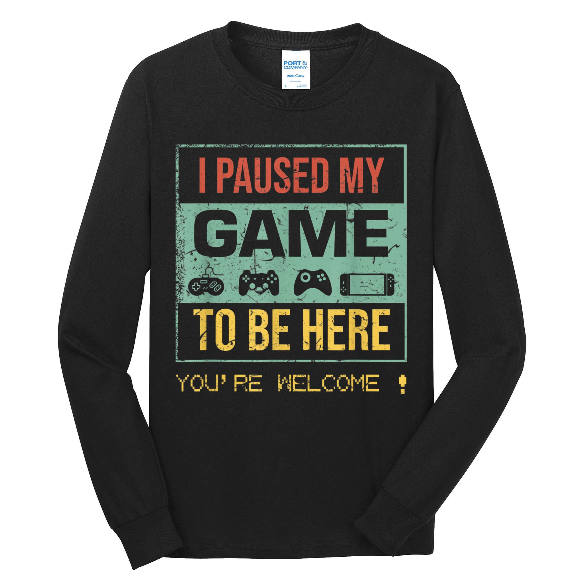 I Paused My Game To Be Here Gamer Gaming Retro Vintage Gift Tall Long Sleeve T-Shirt