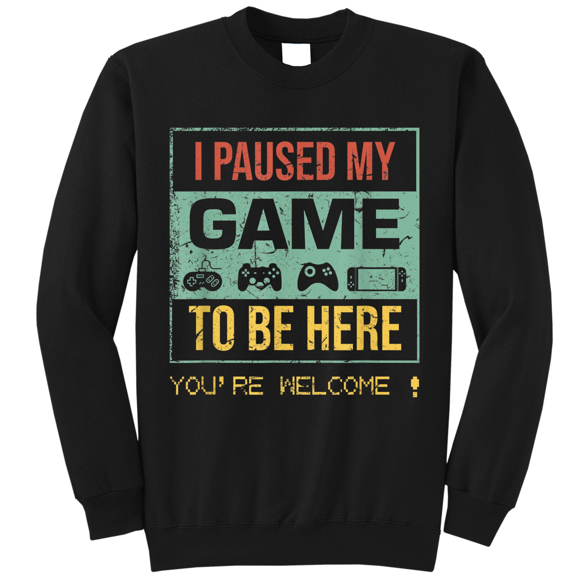 I Paused My Game To Be Here Gamer Gaming Retro Vintage Gift Tall Sweatshirt