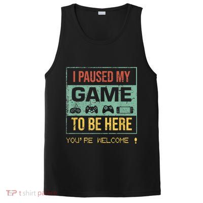 I Paused My Game To Be Here Gamer Gaming Retro Vintage Gift PosiCharge Competitor Tank