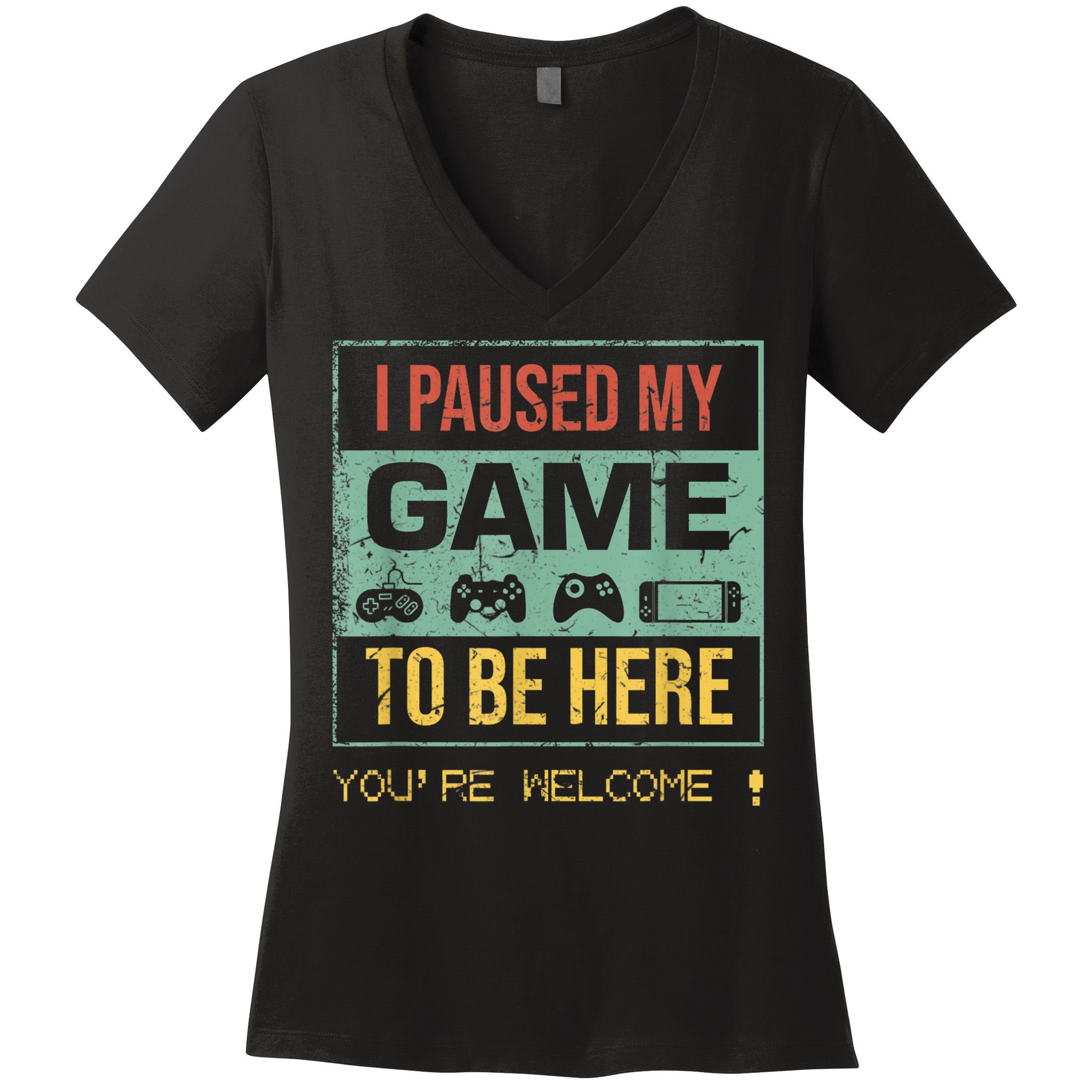 I Paused My Game To Be Here Gamer Gaming Retro Vintage Gift Women's V-Neck T-Shirt