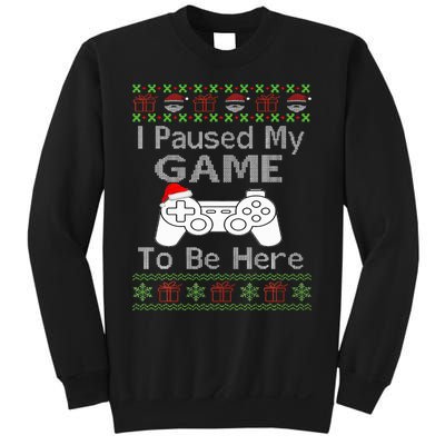 I Paused My Game To Be Here Ugly Sweater Funny Christmas  Sweatshirt