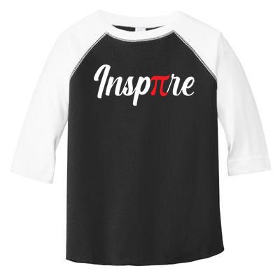 Inspire Pi Math Teacher Funny Pi Day 3 14 National Pi Day Meaningful Gift Toddler Fine Jersey T-Shirt