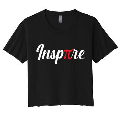 Inspire Pi Math Teacher Funny Pi Day 3 14 National Pi Day Meaningful Gift Crop Top