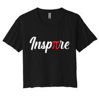 Inspire Pi Math Teacher Funny Pi Day 3 14 National Pi Day Meaningful Gift Crop Top