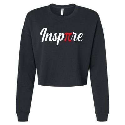 Inspire Pi Math Teacher Funny Pi Day 3 14 National Pi Day Meaningful Gift Cropped Pullover Crew