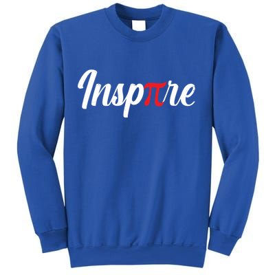Inspire Pi Math Teacher Funny Pi Day 3 14 National Pi Day Meaningful Gift Sweatshirt