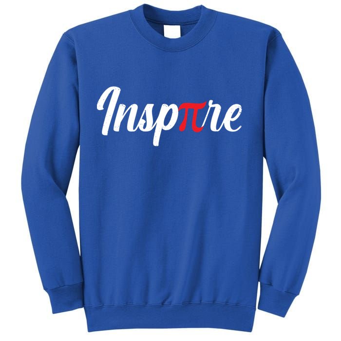 Inspire Pi Math Teacher Funny Pi Day 3 14 National Pi Day Meaningful Gift Sweatshirt