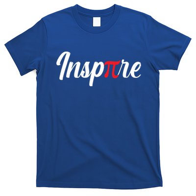 Inspire Pi Math Teacher Funny Pi Day 3 14 National Pi Day Meaningful Gift T-Shirt