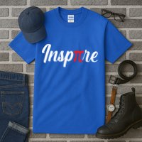 Inspire Pi Math Teacher Funny Pi Day 3 14 National Pi Day Meaningful Gift Tall T-Shirt