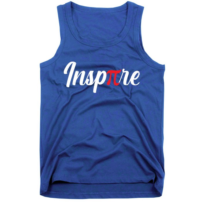 Inspire Pi Math Teacher Funny Pi Day 3 14 National Pi Day Meaningful Gift Tank Top