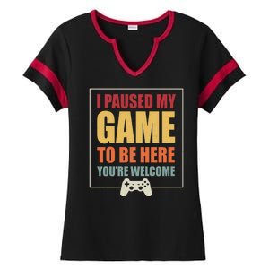 I Paused My Game To Be Here Youre Welcome Funny Gamers Gifts Ladies Halftime Notch Neck Tee