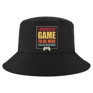 I Paused My Game To Be Here Youre Welcome Funny Gamers Gifts Cool Comfort Performance Bucket Hat