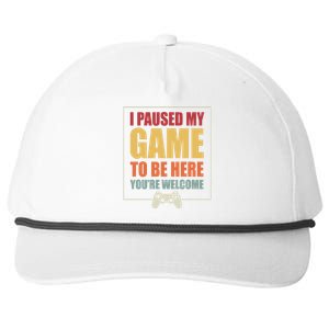 I Paused My Game To Be Here Youre Welcome Funny Gamers Gifts Snapback Five-Panel Rope Hat