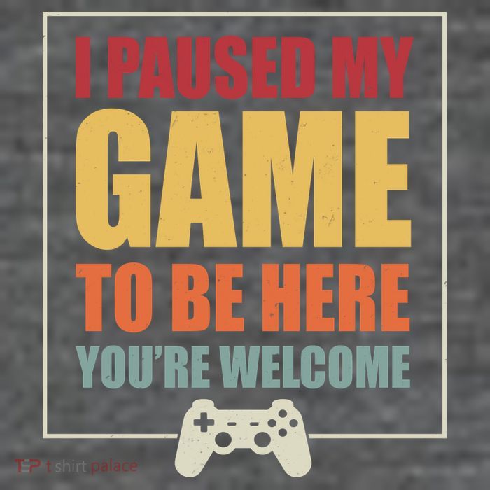 I Paused My Game To Be Here Youre Welcome Funny Gamers Gifts Baby Bodysuit