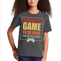 I Paused My Game To Be Here Youre Welcome Funny Gamers Gifts Kids T-Shirt