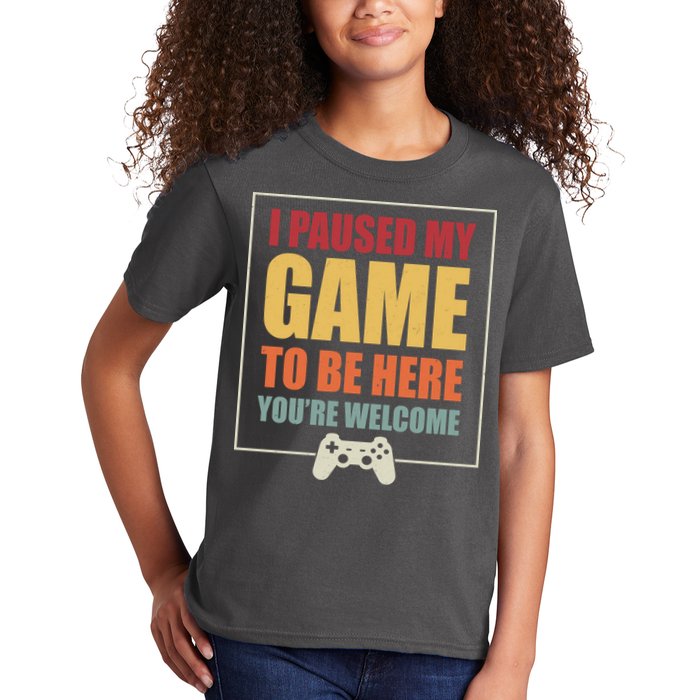 I Paused My Game To Be Here Youre Welcome Funny Gamers Gifts Kids T-Shirt