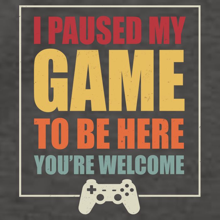 I Paused My Game To Be Here Youre Welcome Funny Gamers Gifts Vector Backpack