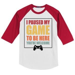 I Paused My Game To Be Here Youre Welcome Funny Gamers Gifts Kids Colorblock Raglan Jersey