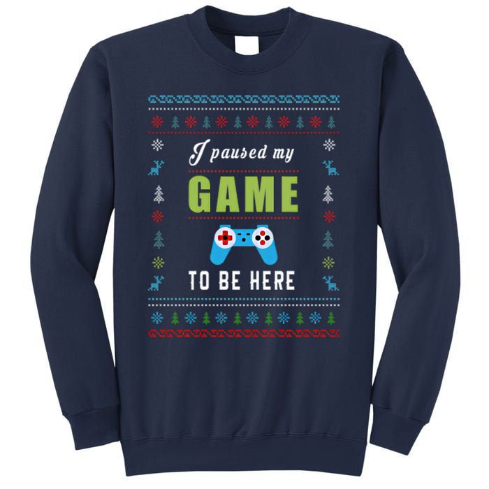 I Paused My Game To Be Here Ugly Christmas Sweatshirt