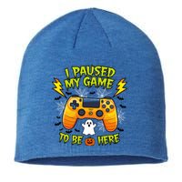 I Paused My Game Tobe Here Halloween Gaming Funny Gamer Gift Sustainable Beanie