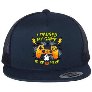 I Paused My Game Tobe Here Halloween Gaming Funny Gamer Gift Flat Bill Trucker Hat