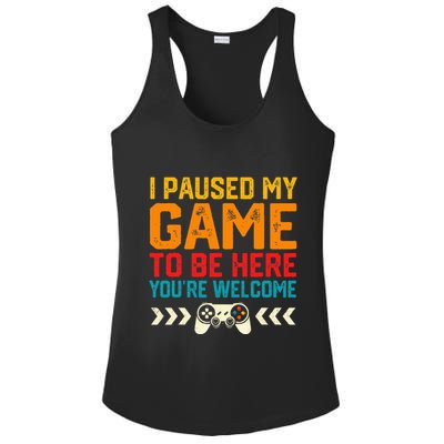 I Paused My Game To Be Here Funny Video Gamer  Ladies PosiCharge Competitor Racerback Tank