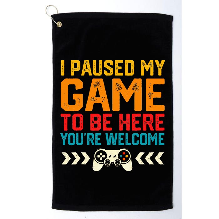 I Paused My Game To Be Here Funny Video Gamer  Golf Towel