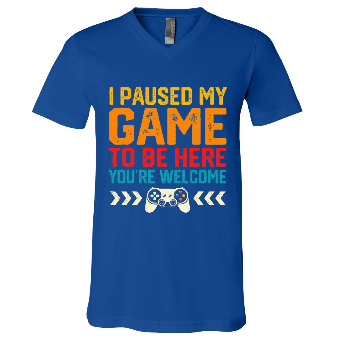 I Paused My Game To Be Here Funny Video Gamer  V-Neck T-Shirt