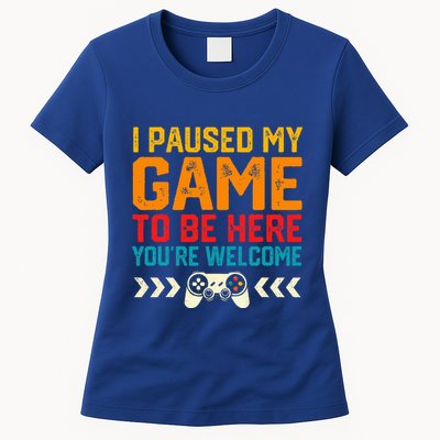 I Paused My Game To Be Here Funny Video Gamer  Womens T-Shirt