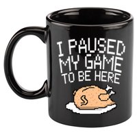 I Paused My Game To Be Here Pixel Turkey 11oz C Handle Ceramic Mug