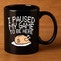 I Paused My Game To Be Here Pixel Turkey 11oz C Handle Ceramic Mug