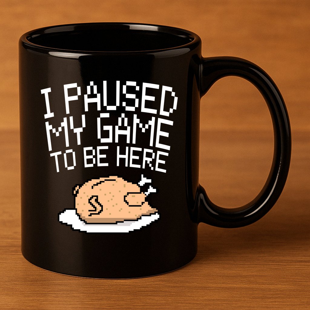 I Paused My Game To Be Here Pixel Turkey 11oz C Handle Ceramic Mug