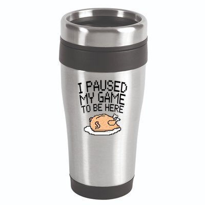 I Paused My Game To Be Here Pixel Turkey 16oz Travel Tumbler