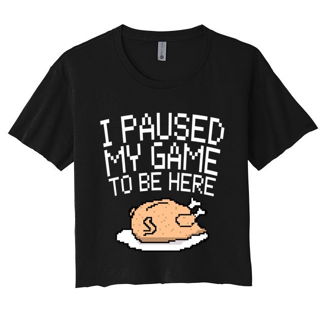 I Paused My Game To Be Here Pixel Turkey Crop Top