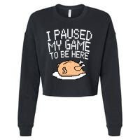 I Paused My Game To Be Here Pixel Turkey Cropped Pullover Crew
