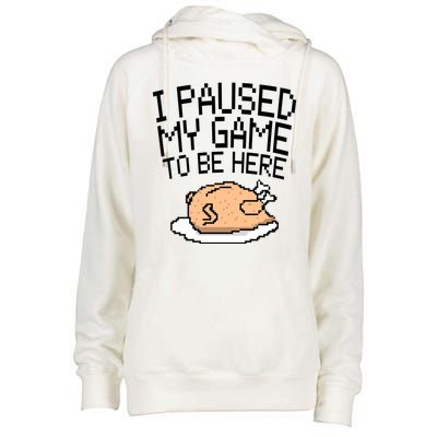 I Paused My Game To Be Here Pixel Turkey Womens Funnel Neck Pullover Hood