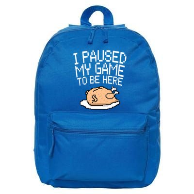I Paused My Game To Be Here Pixel Turkey 16 in Basic Backpack