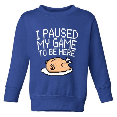 I Paused My Game To Be Here Pixel Turkey Toddler Sweatshirt