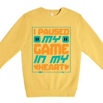 I Paused My Game T Premium Crewneck Sweatshirt