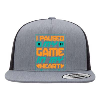 I Paused My Game T Flat Bill Trucker Hat