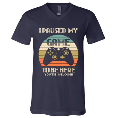 I Paused My Game To Be Here You're Welcom V-Neck T-Shirt