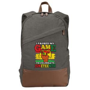 I Paused My Game Juneteenth Black History African Gamer Cotton Canvas Backpack