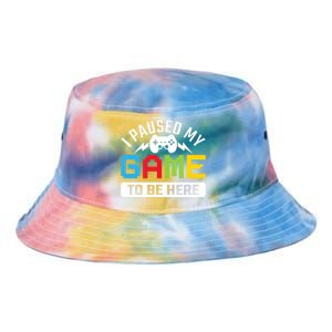 I Paused My Game To Be Here Youre Welcome Retro Gamer Gift Tie Dye Newport Bucket Hat