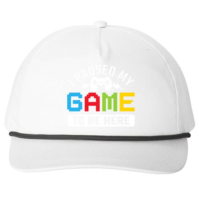 I Paused My Game To Be Here Youre Welcome Retro Gamer Gift Snapback Five-Panel Rope Hat