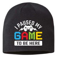 I Paused My Game To Be Here Youre Welcome Retro Gamer Gift Sustainable Beanie