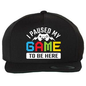 I Paused My Game To Be Here Youre Welcome Retro Gamer Gift Wool Snapback Cap