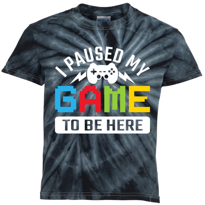 I Paused My Game To Be Here Youre Welcome Retro Gamer Gift Kids Tie-Dye T-Shirt