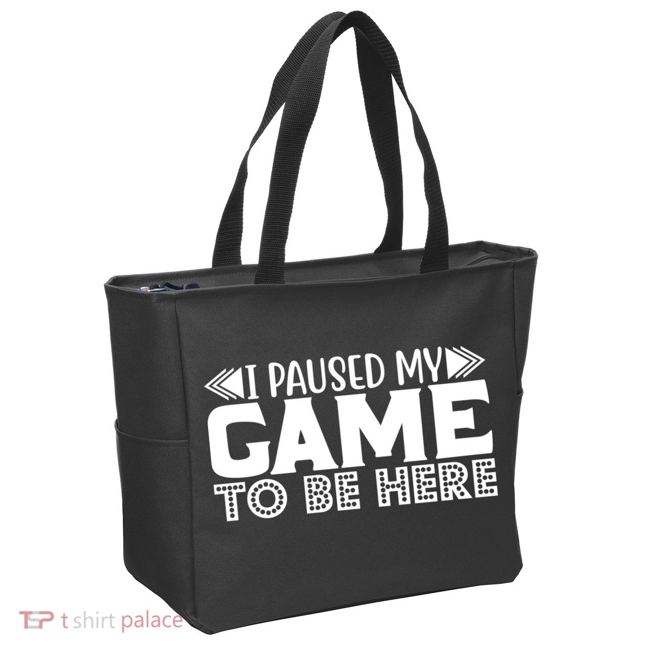 I Paused My Game T Zip Tote Bag